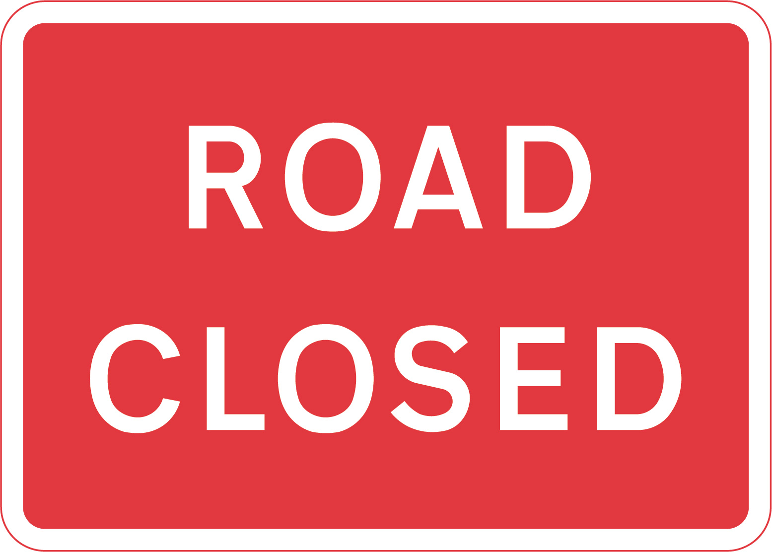 Road closed sign